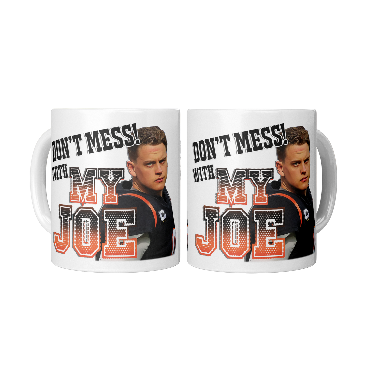 Dont_Mess_with_My_Joe_11oz_Mug_2_Mugs_Center_Mockup.png