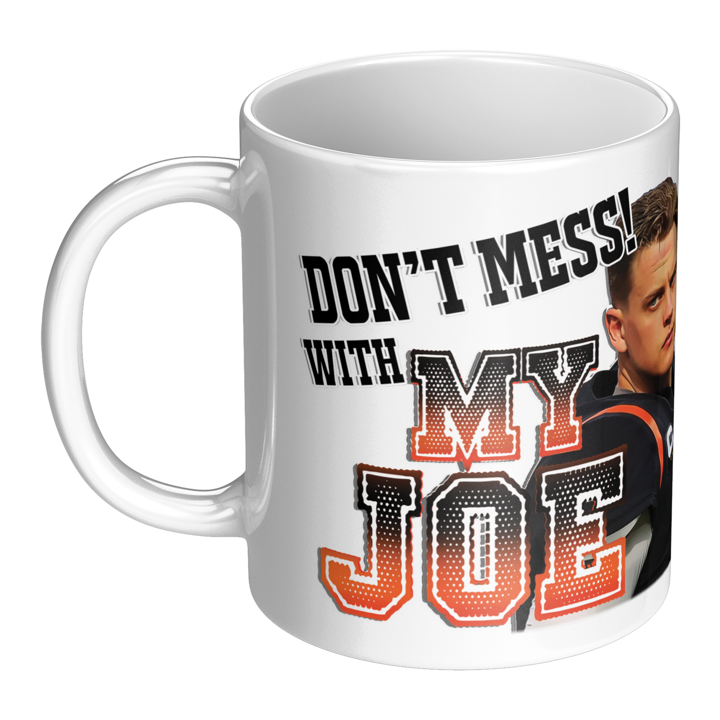 Dont_Mess_with_My_Joe_11oz_Mug_LH_Main_Mockup.png