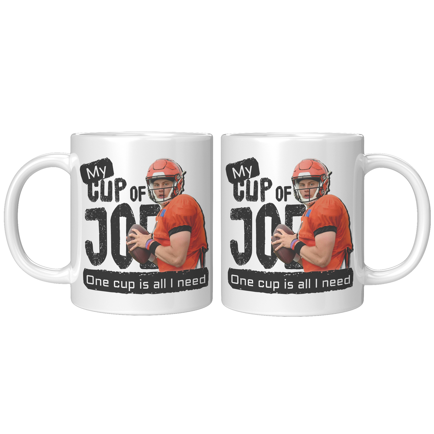 My_Cup_of_JoeOne_Cup_Is_All_I_Need_11_11oz_White_FrontBack_Mockup.png
