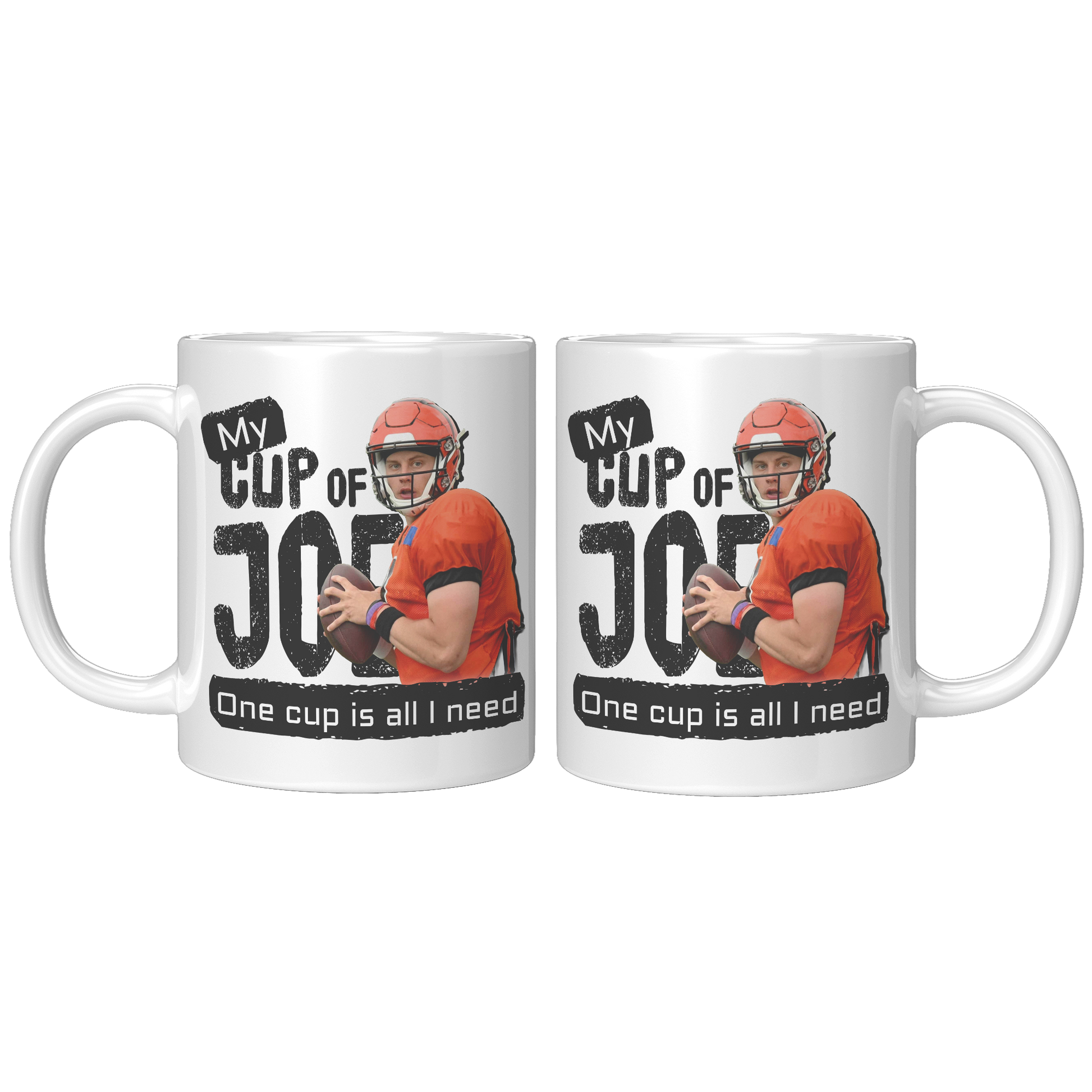 My_Cup_of_JoeOne_Cup_Is_All_I_Need_11_11oz_White_FrontBack_Mockup.png